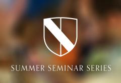 Summer Seminar Series Summer Seminar Series