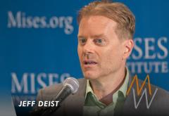 Mises Weekends with Jeff Deist