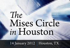 Mises Circle in Houston 2012 Mises Circle in Houston 2012