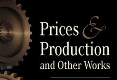 Prices and Production by F. A. Hayek Prices and Production by F. A. Hayek
