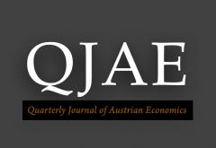 Quarterly Journal of Austrian Economics Quarterly Journal of Austrian Economics