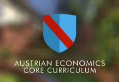 Austrian Economics Core Curriculum Austrian Economics Core Curriculum