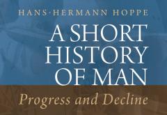A Short History of Man by Hans-Hermann Hoppe A Short History of Man by Hans-Hermann Hoppe