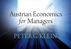 Austrian Economics for Managers Austrian Economics for Managers