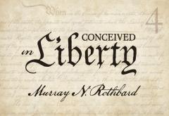 Conceived in Liberty, Volume 4 — The Revolutionary War, 1775-1784 Conceived in Liberty, Volume 4 — The Revolutionary War, 1775-1784