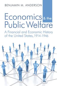 Economics and the Public Welfare_Anderson Economics and the Public Welfare_Anderson