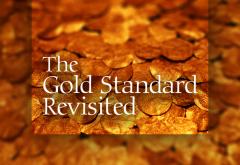 The Gold Standard Revisited 2008 The Gold Standard Revisited 2008