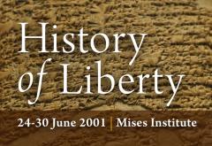 History of Liberty Seminar 2001 History of Liberty Seminar 2001