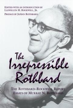 Irrepressible Rothbard Irrepressible Rothbard