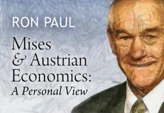 Mises and Austrian Economics: A Personal View Mises and Austrian Economics: A Personal View