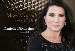 Danielle DiMartino Booth on Mises Weekends Danielle DiMartino Booth on Mises Weekends