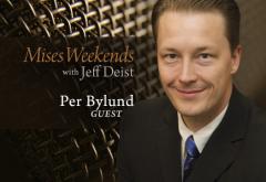Per Bylund on Mises Weekends Per Bylund on Mises Weekends