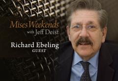Richard Ebeling on Mises Weekends Richard Ebeling on Mises Weekends