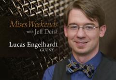 Lucas Engelhardt on Mises Weekends Lucas Engelhardt on Mises Weekends