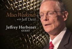 Jeffrey Herbener on Mises Weekends Jeffrey Herbener on Mises Weekends