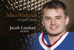 Jacob Lindsey on Mises Weekends Jacob Lindsey on Mises Weekends