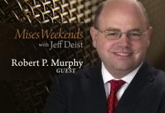 Robert Murphy on Mises Weekends Robert Murphy on Mises Weekends