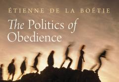 The Politics of Obedience by Étienne de La Boétie The Politics of Obedience by Étienne de La Boétie