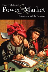 Power and Market by Murray N. Rothbard Power and Market by Murray N. Rothbard