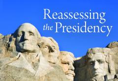 Reassessing the Presidency 2004 Reassessing the Presidency 2004