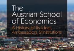 The Austrian School of Economics: A History of Its Ideas, Ambassadors, and Institutions The Austrian School of Economics: A History of Its Ideas, Ambassadors, and Institutions