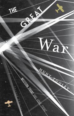 The Great War by Hunt Tooley The Great War by Hunt Tooley