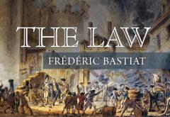 The Law by Frédéric Bastiat The Law by Frédéric Bastiat