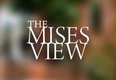 The Mises View The Mises View