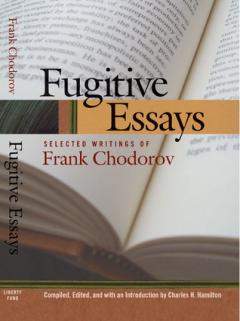 fugitive_essays_chodorov.jpg