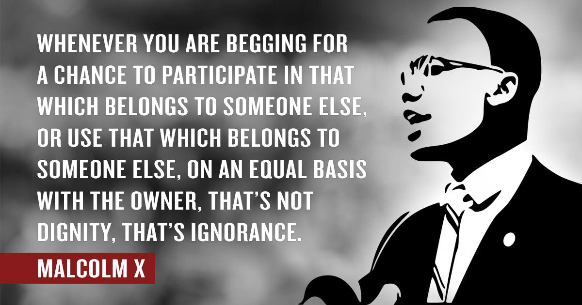 Malcolm X on Property, Integration, and Economic Independence Mises