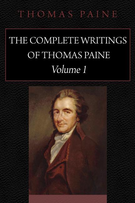 The Complete Writings Of Thomas Paine Volume 1 Mises